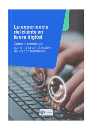 Experiencia del cliente en la era digital 